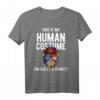 Affen T-Shirt - 'This is My Human Costume I'm Really a Monkey' Lustiges Geschenk für Affenliebhaber, Halloween, Karneval & Motto Partys