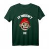 It Wasn'nt Me Affe T-Shirt – Lustiges Spruchshirt mit Affenmotiv für Humor und Spaß