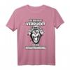 Lustiges T-Shirt mit Spruch: Ich bin nicht verrückt, ich bin verhaltensoriginell - Witziges Geschenk für Frauen und Männer