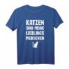 Katzen sind meine Lieblingsmenschen T-Shirt – Lustiges Geschenk für Katzenliebhaber