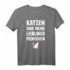 Katzen sind meine Lieblingsmenschen T-Shirt – Lustiges Geschenk für Katzenliebhaber