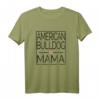 Damen Amerikanische Bulldogge Mama T-Shirt - Klassisch geschnitten, doppelt genähter Saum, perfektes Geschenk für Hundemütter