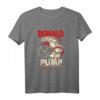 Donald Pumpe macht Amerika wieder stark T-Shirt – Lustiges Trump Workout Shirt für Fitness und Politikfans