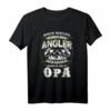 Lustiges Angler T-Shirt für Opa & Papa mit Spruch - Perfektes Geschenk zum Geburtstag & Vatertag für Angler und Fischliebhaber