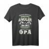 Lustiges Angler T-Shirt für Opa & Papa mit Spruch - Perfektes Geschenk zum Geburtstag & Vatertag für Angler und Fischliebhaber