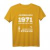 Jahrgang 1971 Geburtstag Angler T-Shirt mit lustigem Spruch – Für Fischer, Fliegenfischer & Anglerfans