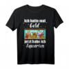 Aquaristik, Aquarianer und Aquarium Liebhaber Geschenk Idee T-Shirt mit lustigem Spruch – Perfekt für Geburtstag & Weihnachten