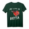 My Life is Betta - Lustiges Kampffisch Geschenk für Aquarianer und Aquascaper | Perfektes Hobbyzubehör & Geschenkidee