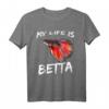 My Life is Betta - Lustiges Kampffisch Geschenk für Aquarianer und Aquascaper | Perfektes Hobbyzubehör & Geschenkidee