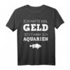 Geld Aquarien Aquaristik Fische Aquarianer T-Shirt – Lustiges Geschenk für Aquarium-Fans & Wasserwechsel-Profis