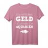 Geld Aquarien Aquaristik Fische Aquarianer T-Shirt – Lustiges Geschenk für Aquarium-Fans & Wasserwechsel-Profis