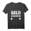 Aquaristik Aquarium T-Shirt für Aquarianer - Lustiges Outfit für Aquascaper und Aquariumliebhaber