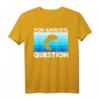 You Axolotl Questions Salamander Schwanzlurch T-Shirt – Lustiges Aquaristik Geschenk für Aquarianer, Salamander- & Reptilienfans