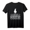 Always Be Yourself Pinguin Geschenk für Männer und Frauen - Tierliebhaber T-Shirt für Zoo, Aquarien & Kinder