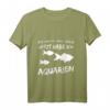 Aquarium, Aquarianer und Garnelen T-Shirt - Lustiges Motiv für Hobbyzüchter und Aquaristik-Fans