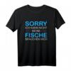 Aquarianer - Meine Fische Brauchen Mich - Lustiges Aquarium Geschenk T-Shirt für Fischliebhaber und Fischzüchter