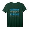 Aquarianer - Meine Fische Brauchen Mich - Lustiges Aquarium Geschenk T-Shirt für Fischliebhaber und Fischzüchter