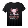 Ich mag Axolotl T-Shirt – Lustiges Tiermotiv für Aquaristik Liebhaber und Axolotl-Fans