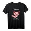 Axolotl Shirt I like you a LOTL - Lustiges Geschenk für Tierliebhaber, Aquarium- und Terrarienfreunde, ideal zu Ostern & Geburtstag
