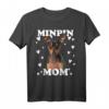 Minpin Mama Mom Mutter Miniature Pinscher Mutti Mum T-Shirt – Perfektes Geschenk für Hundeliebhaber, Züchter & zum Muttertag