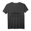 Karma regelt das schon - Lustiges Spirituelles T-Shirt für Freunde und Karma-Glaubende