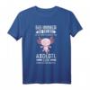 Axolotl Haustier T-Shirt für Liebhaber & Züchter - Lustiges Tiermotiv mit Spruch für Tierfreunde & Tierschützer