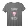 Axolotl Haustier T-Shirt für Liebhaber & Züchter - Lustiges Tiermotiv mit Spruch für Tierfreunde & Tierschützer