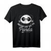 Lustiges Panda Bär T-Shirt - Zeige deine Liebe mit niedlichem Spruch, perfekt für Tierliebhaber & Panda-Fans