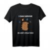 Funny Wasser Bär T-Shirt - Überleben jeder Situation, Lustiges Tiermotiv für Wasser Bär Fans & Mikro-Tier Liebhaber