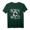 Born to be Wild Bär T-Shirt für Männer und Frauen - Rocker & Partylöwen Statement-Shirt für Partys, Geburtstage & Geschenke