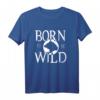 Born to be Wild Bär T-Shirt für Männer und Frauen - Rocker & Partylöwen Statement-Shirt für Partys, Geburtstage & Geschenke