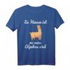 Zuhause ist wo meine Alpakas sind - Lustiges Lama T-Shirt als Geschenkidee für Bauern, Landwirte & Tierliebhaber zu Geburtstag & Weihnachten