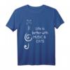 Life Is Better With Music & Cats - Katzenliebhaber T-Shirt für Musiker, Sänger & Katzenfans, perfekt als Geschenk für Katzenmama & Katzenpapa