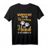 Hundebesitzer Vorsicht Vor Dem Herrchen Der Hund Ist Harmlos T-Shirt – Lustiges Geschenk für Hunde-Liebhaber & Herrchen