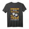 Hundebesitzer Vorsicht Vor Dem Herrchen Der Hund Ist Harmlos T-Shirt – Lustiges Geschenk für Hunde-Liebhaber & Herrchen