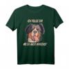 Berner Sennenhund Motiv T-Shirt mit Spruch – Geschenkidee für Hundebesitzer, Hundetrainer & Hundeliebhaber