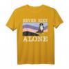 Never Hike Alone Berner Sennenhund Wandern T-Shirt – Lustiges Hundeliebhaber Geschenk für Spaziergänge und Abenteuer