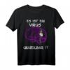 Berner Sennenhund Shirt - Es ist ein Virus Unheilbar | Lustiges Design für Hundeliebhaber & Fans