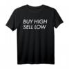 Börsenhändler Buy Low Sell High T-Shirt – Das perfekte Geschenk für Trader, Investoren & Finanzprofis