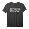 Börsenhändler Buy Low Sell High T-Shirt – Das perfekte Geschenk für Trader, Investoren & Finanzprofis