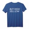 Börsenhändler Buy Low Sell High T-Shirt – Das perfekte Geschenk für Trader, Investoren & Finanzprofis