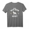 Die mit dem Boston Terrier geht Hunde Frauchen T-Shirt - Lustiges Geschenk für Hundeliebhaberinnen zu Weihnachten & Geburtstag