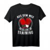 Aus Dem Weg Ich Muss Zum Training Boxhandschuhe Boxen T-Shirt - Motivierende Sportbekleidung für Boxer und Kampfsportler