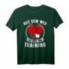 Aus Dem Weg Ich Muss Zum Training Boxhandschuhe Boxen T-Shirt - Motivierende Sportbekleidung für Boxer und Kampfsportler