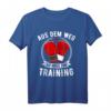 Aus Dem Weg Ich Muss Zum Training Boxhandschuhe Boxen T-Shirt - Motivierende Sportbekleidung für Boxer und Kampfsportler