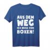 Ich Muss Boxen Boxsport T-Shirt – Lustiges Box-Fan Shirt als Geschenk für Boxer, Boxsport-Enthusiasten und Kampfsportler