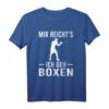 Mir Reichts Ich Geh Boxen T-Shirt – Cooles Kampfsport Statement für Boxer, Kämpfer & Sportler als Geschenkidee