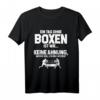 Boxen Sport Boxsport-Fan T-Shirt: Tag Ohne Boxen? Unmöglich! Lustiges Geschenk für Boxer, Boxfans und Sportbegeisterte zu Weihnachten, Geburtstag oder Valentinstag