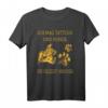 Ich mag Tattoos und Hunde und vielleicht 3 Menschen T-Shirt – Originelles Geschenk für Geburtstag, Feiertage & besondere Anlässe