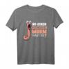 Lustiges Angler T-Shirt - So einen großen Wurm hast du? Sarkastisches Fischer-Outfit für Freunde, Familie & Kollegen